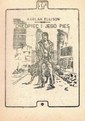 Chłopiec i jego pies - Harlan Ellison