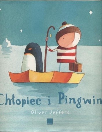 Chłopiec i pingwin - Oliver Jeffers