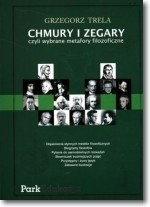Chmury i zegary, czyli wybrane metafory filozoficzne - Grzegorz Trela