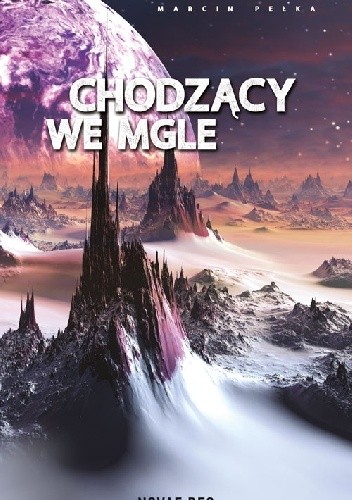 Chodzący we mgle - Marcin Pełka