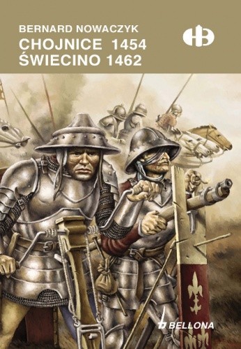 Chojnice 1454, Świecino 1462 - Bernard Nowaczyk