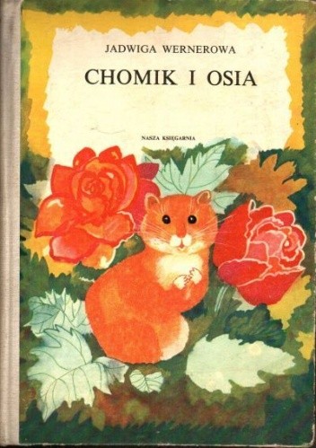 Chomik i Osia - Jadwiga Wernerowa