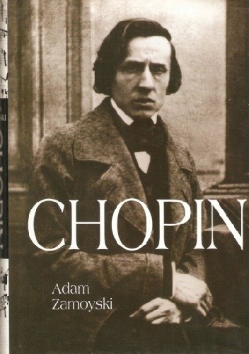 Chopin - Adam Zamoyski