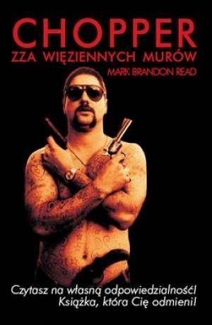 Chopper. Zza więziennych murów - Mark Brandon Read
