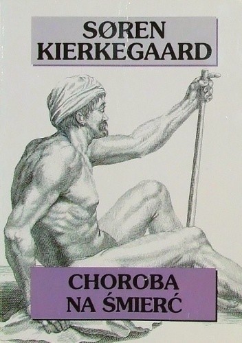 Choroba na śmierć - Søren Aabye Kierkegaard