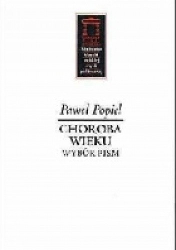 Choroba wieku. Wybór pism - Paweł Popiel