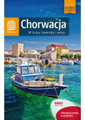 Chorwacja. W kraju lawendy i wina. Wydanie 8 - Zuzanna Brusić