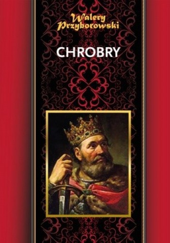 Chrobry - Walery Przyborowski