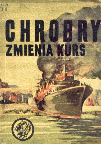 Chrobry zmienia kurs - Bogdan Justynowicz