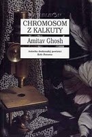 Chromosom z Kalkuty - Amitav Ghosh