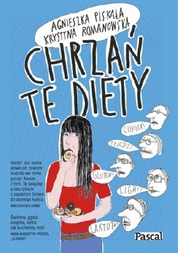 Chrzań te diety - Krystyna Romanowska