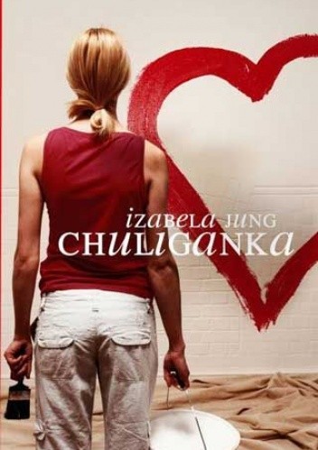 Chuliganka - Izabela Jung