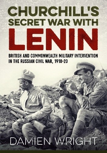 Churchill's Secret War with Lenin - Damien Wright