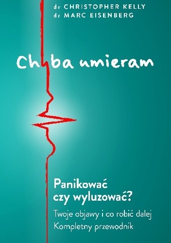 Chyba umieram - Christopher Kelly
