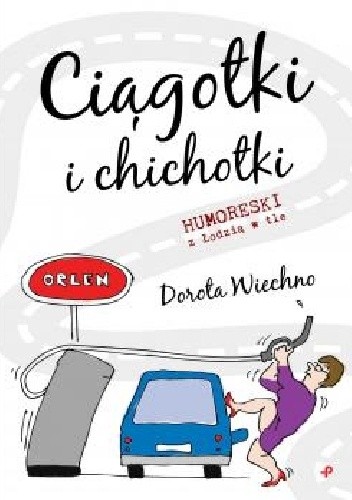 Ciągotki i chichotki - Dorota Wiechno