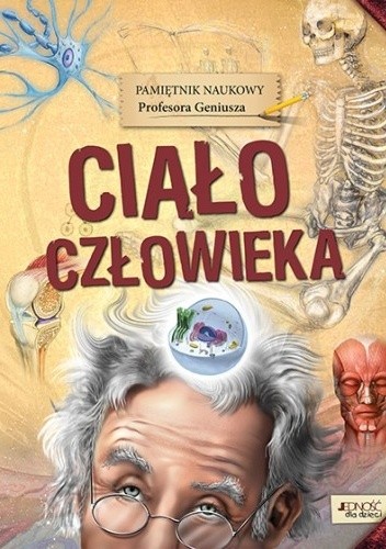 Ciało człowieka - praca zbiorowa