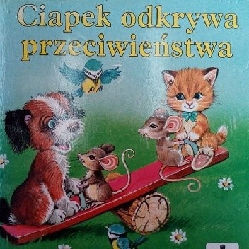 Ciapek odkrywa przeciwieństwa - Gisela Fischer