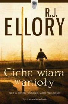 Cicha wiara w anioły - R.J. Ellory