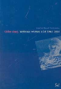 Cicho ciszej. Wybrane wiersze z lat 1963 - 2002 - Jarosław Marek Rymkiewicz