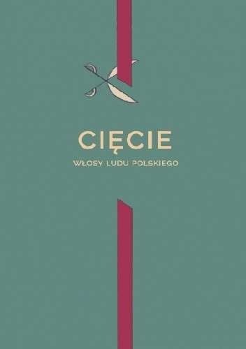 Cięcie - włosy ludu polskiego - Paweł Ziegler