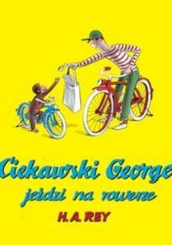 Ciekawski George jeździ na rowerze - H.A. Rey