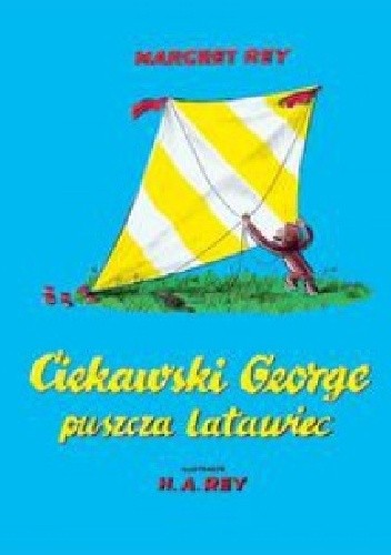 Ciekawski George puszcza latawiec - H.A. Rey