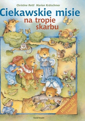 Ciekawskie misie na tropie skarbu - Christine Rettl