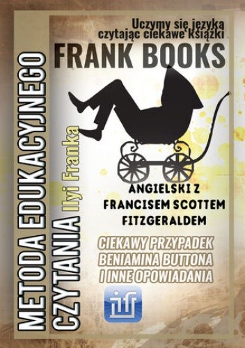 Ciekawy przypadek Beniamina Buttona i inne opowiadania. Angielski z Francisem Scottem Fitzgeraldem - F. Scott Fitzgerald