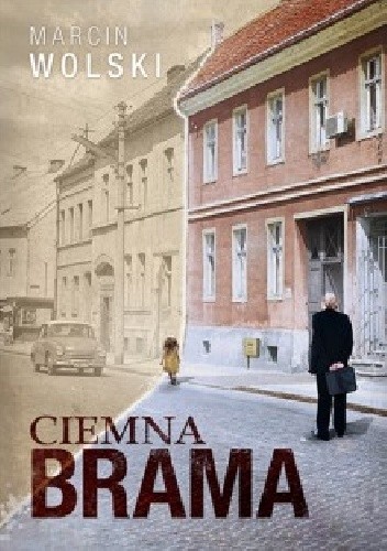 Ciemna brama - Marcin Wolski