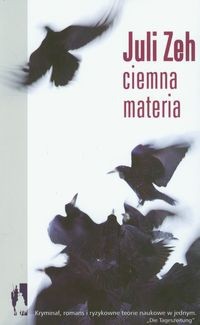 Ciemna materia - Juli Zeh
