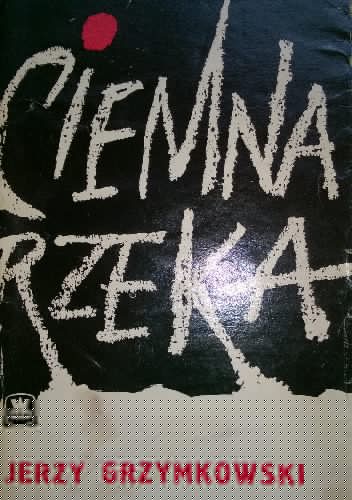 Ciemna rzeka - Jerzy Grzymkowski