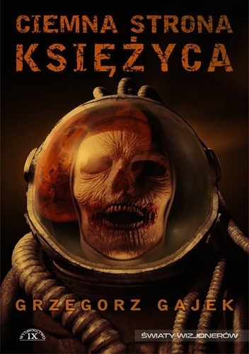 Ciemna strona księżyca - Grzegorz Gajek