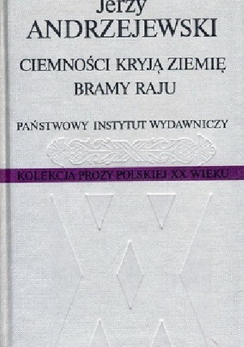 Ciemności kryją ziemię. Bramy raju - Jerzy Andrzejewski