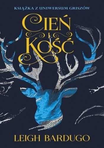 Cień i kość - Leigh Bardugo