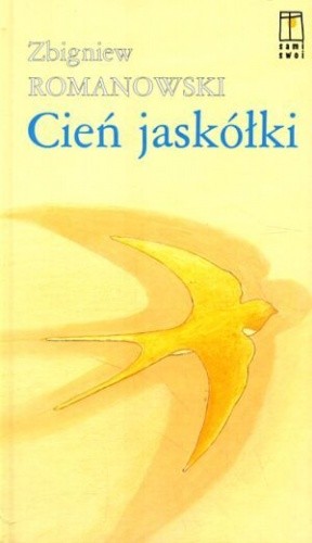 Cień jaskółki - Zbigniew Romanowski