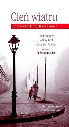 Cień wiatru. Przewodnik po Barcelonie - Nelleke Geel