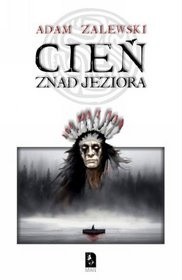 Cień znad jeziora - Adam Zalewski