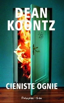 Cieniste ognie - Dean Koontz