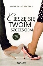 Cieszę się Twoim szczęściem - Lucinda Rosenfeld
