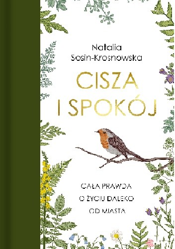 Cisza i spokój. Cała prawda o życiu daleko od miasta - Natalia Sosin-Krosnowska