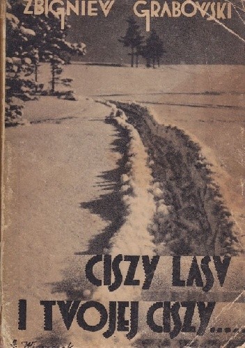 Ciszy lasu i twojej ciszy... - Zbigniew Grabowski