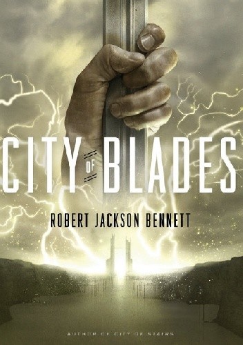 City of Blades - Robert Jackson Bennett