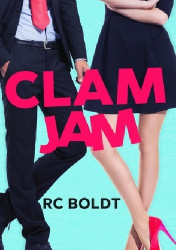 Clam Jam - R.C. Boldt