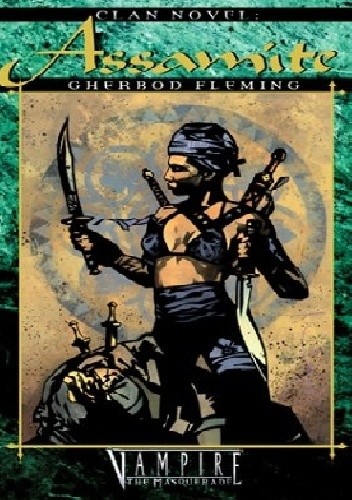Clan Novel: Assamite - John H. Steele