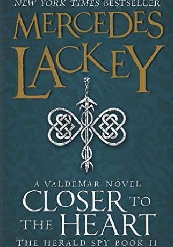 Closer to the Heart - Mercedes Lackey