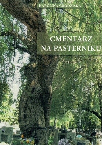 Cmentarz na Pasterniku - Karolina Grodziska