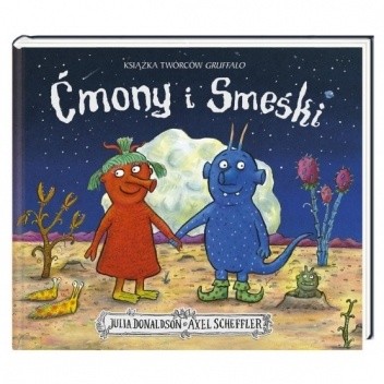 Ćmony i Smeśki - Julia Donaldson
