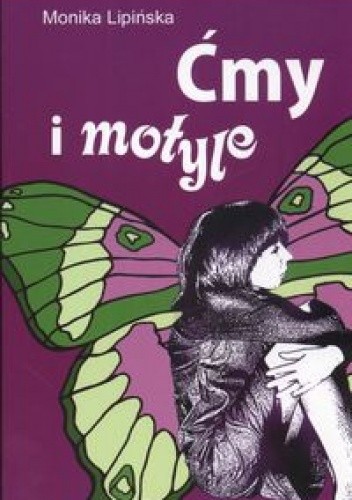 Ćmy i motyle - Monika Lipińska