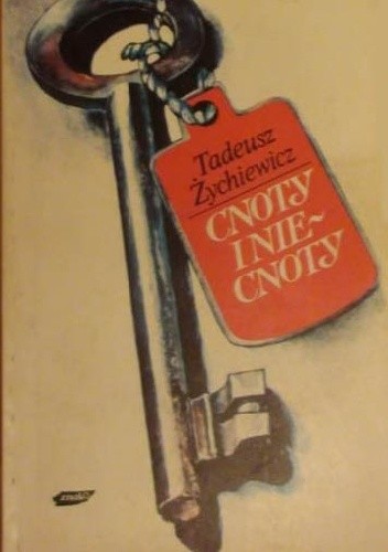 Cnoty i niecnoty - Tadeusz Żychiewicz