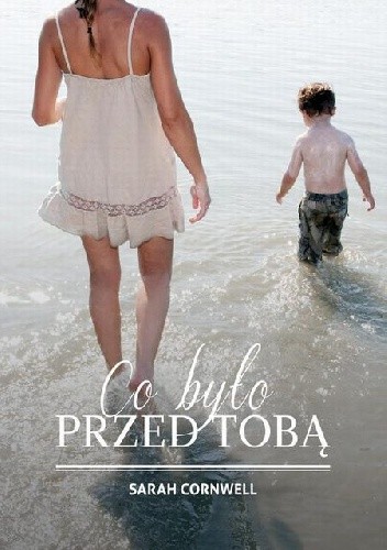 Co było przed Tobą - Sarah Cornwell